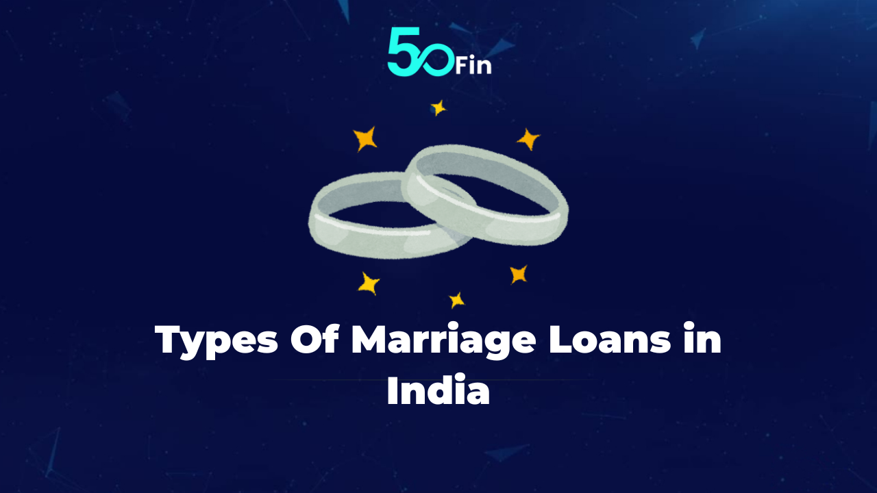 types of marriage loans in India